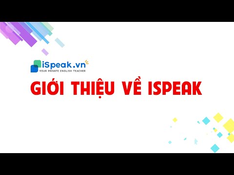 Giới Thiệu Về iSpeak Tiếng Anh Trực Tuyến 1 Thầy 1 Trò
