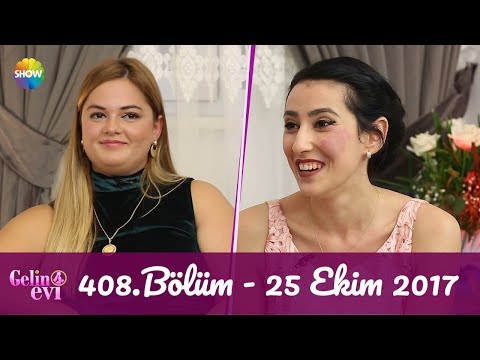 Gelin Evi 408.Bölüm | 25 Ekim 2017