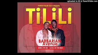 Tilili - Barbarian Avenue[Official Audio] 2020