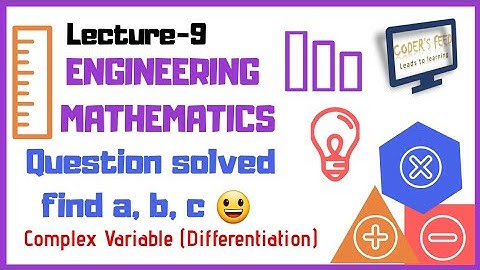 Find a, b, c|analytic function-2|Complex variable differentiation|Lec-9|For B.Tech Students GATE etc