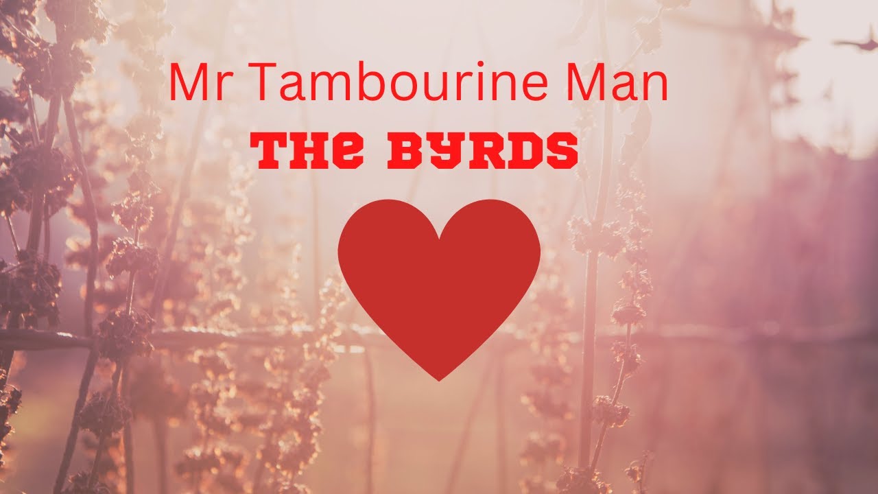 Mr Tambourine Man The Byrds YouTube