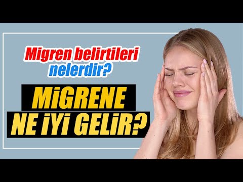 Migrene ne iyi gelir? Migren belirtileri nelerdir? Migren tedavisi