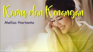 Melisa Hartanto - 'Kamu dan Kenangan' Maudy Ayunda [Tanpa Musik]