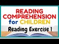 READING COMPREHENSION for CHILDREN   ----Exercise 1----