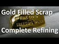 Gold Refining 740 Grams of Gold Filled Scrap