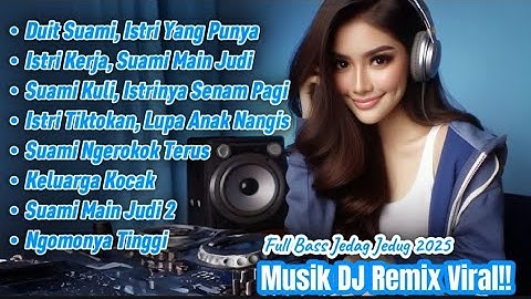 Duit Suami, Istri Yang Punya - Musik DJ Remix 2025 |Full Bass Jedag Jedug Viral