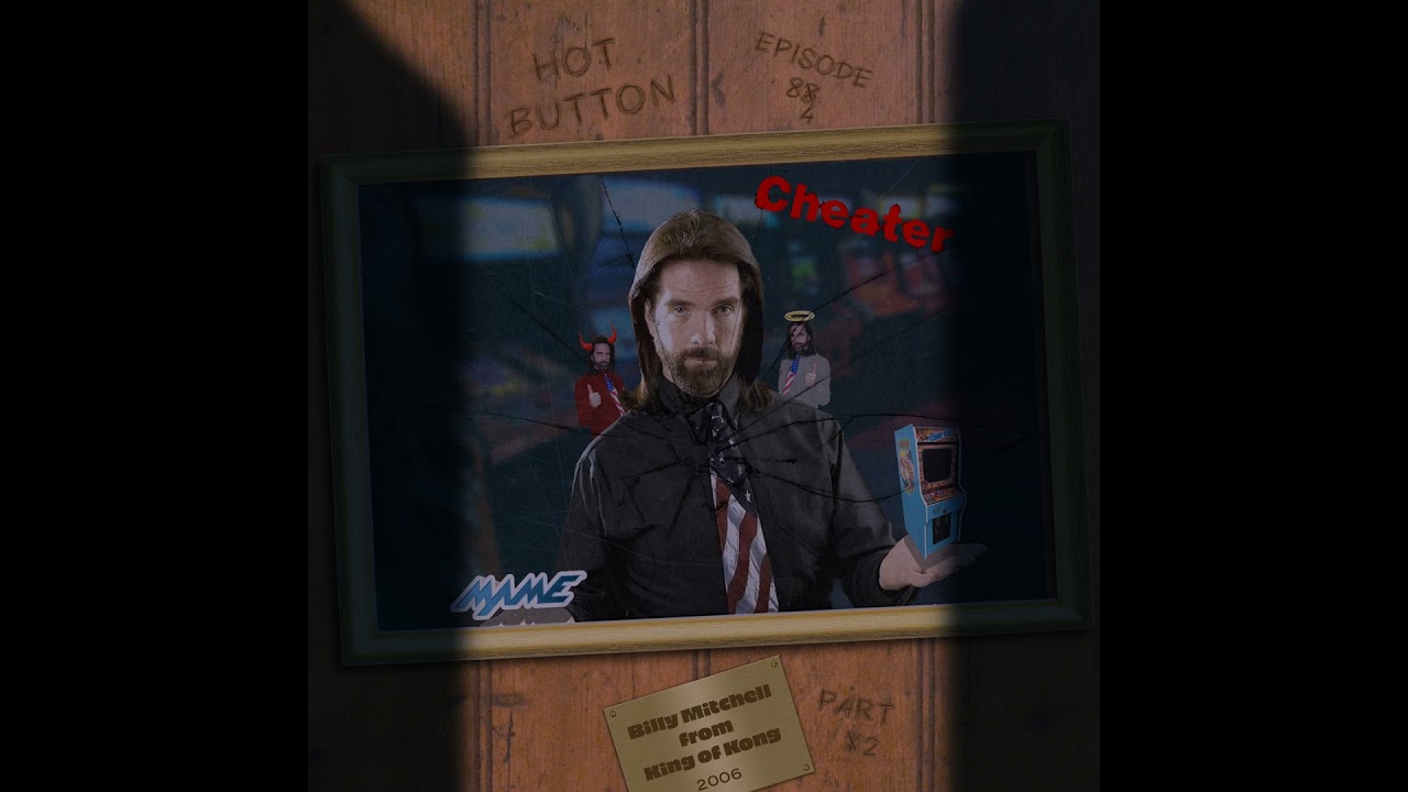 Episode 84: Can’t Ditch the Mitch! - The Story of Billy Mitchell and Twin Galaxies Part 2