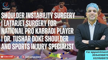Shoulder Instability Surgery | Latarjet Surgery for Kabbadi Player | By Dr. Tushar Doke