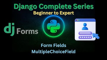 137 – Form Fields: MultipleChoiceField | Django master Series | @GrowUpMore