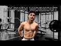 My push workout chest shoulders  triceps 2022  pushpulllegs series