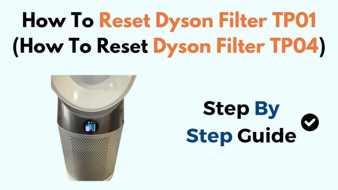Dyson TP01 cleaning and filter replacement guide