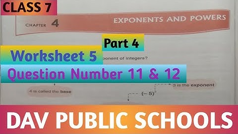 DAV Class 7 Maths Ch 4 Worksheet 5 ( Q.No. 11 & 12 ) || Exponents And Powers || @madhubanclasses