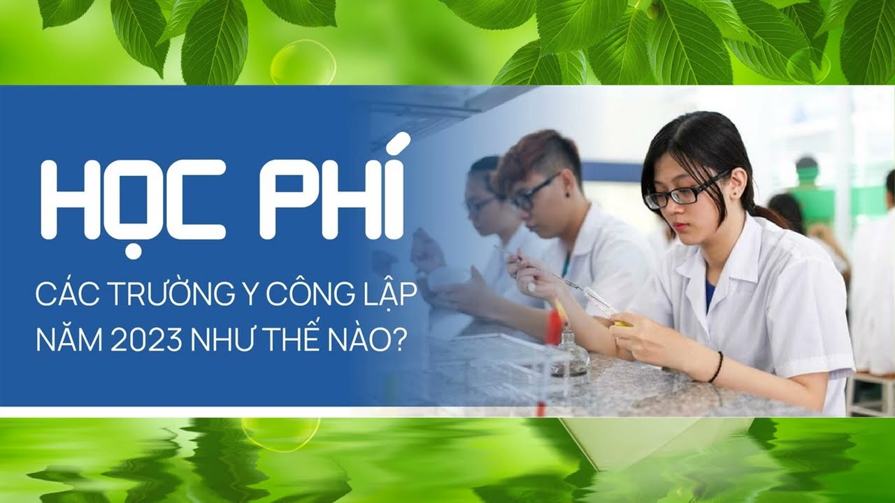 Học phí các Trường Y công lập năm 2023-2024 như thế nào? - youtube