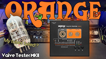 Orange Valve Tester Mk II. Is it a gimmick or is it worth buying? Let’s find out!