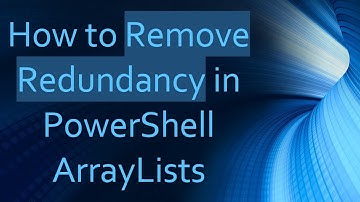 How to Remove Redundancy in PowerShell ArrayLists