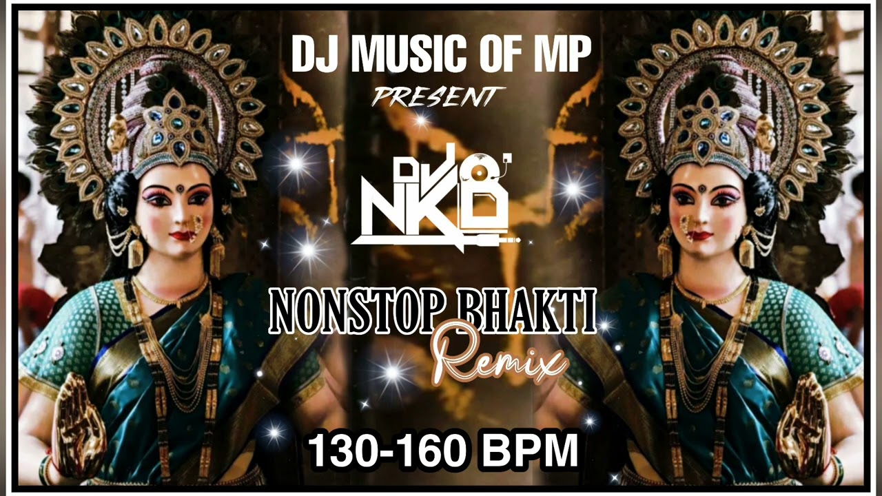 NONSTOP DJ NKD NAVRATRI REMIX (DJ MUSIC OF MP)