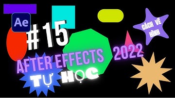 BÀI 15: Cách vẽ các hình cơ bản trong After effects @Tuhocedit