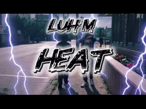 LUH M HEAT Official Music Video