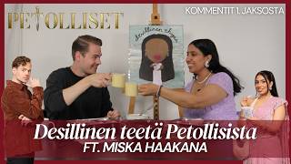 3.1 Desillinen teetä Petollisista Miska Haakanan kaa