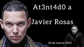 Así fue el at3ntad0 a Javier Rosas 🙌🏾✨