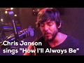 Chris Janson - How I'll Always Be