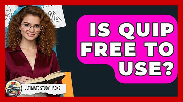 Is Quip Free To Use? - Ultimate Study Hacks