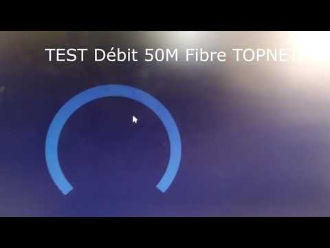 Test débit 50M Fibre Optique TOPNET/Tunisie Télécom  - Ping =1