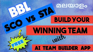 BBL - Match 1: SCO vs STA. AI Fantasy Team builder app