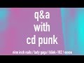 Q&amp;A with CD Punk | Nine Inch Nails, Lady Gaga, Blink-182 questions