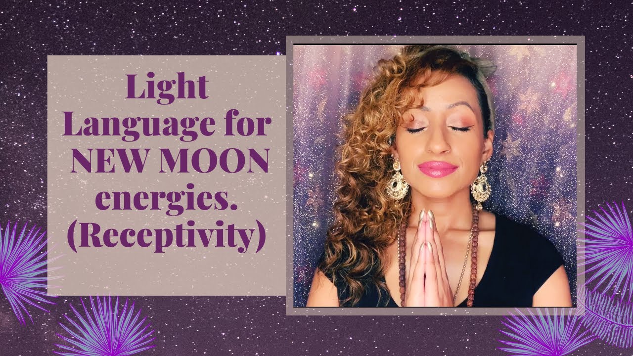 Light Language for NEW MOON energies - open receptivity | MDP QUANTUM ...