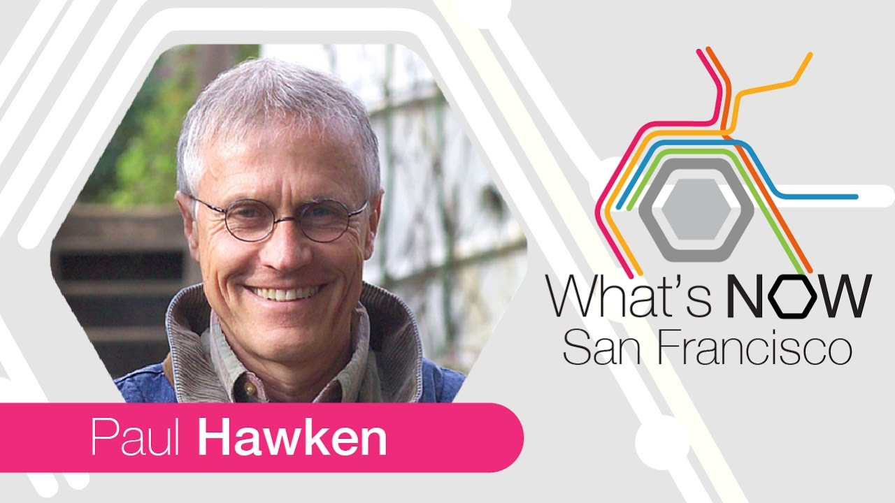 Paul Hawken Presents the World’s First Comprehensive Plan to Reverse Global Warming