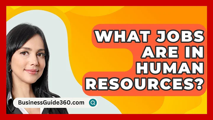 What Jobs Are In Human Resources? - BusinessGuide360.com
