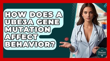 How Does A UBE3A Gene Mutation Affect Behavior? - The Disease Encyclopedia