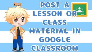 Teacher POST A LESSON OR CLASS MATERIAL IN GOOGLE CLASSROOM | Simply Creative Studios