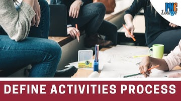 Define Activities Process of Schedule Management Knowledge Area