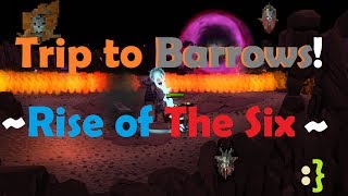 Trip to the Barrows ~ Rise of The Six ~ Runescape 3