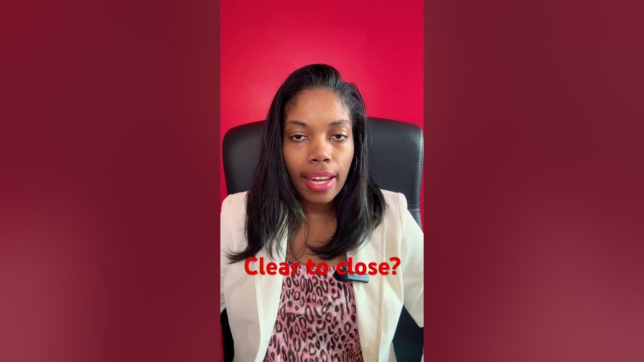 What does clear to close mean michiganrealtor realestate youtube