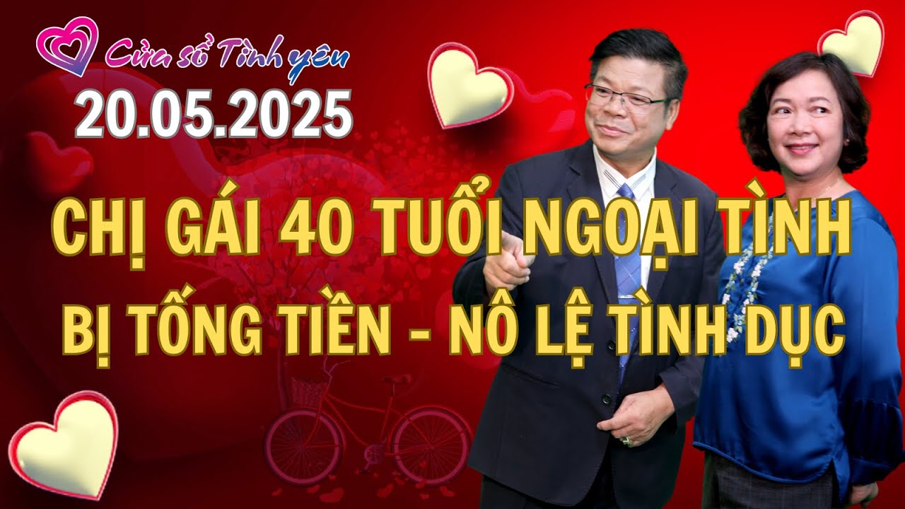 Chị gái 40 ngoại tình - Bị trói tống tiền, nô lệ tình dục | Cửa sổ tình yêu | Chuyên gia Đinh Đoàn
