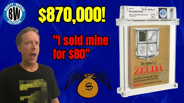 Legend of Zelda (NES) Sells for $870,000 - I SOLD MINE FOR $80!