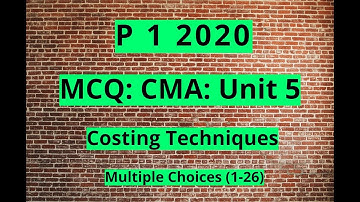 MCQ: CMA: P 1 2020 , Unit 5-4