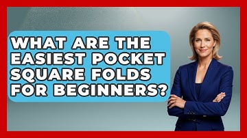 What Are The Easiest Pocket Square Folds For Beginners? - The Sharp Dressed Gent
