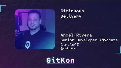 Git Continuous Delivery - by Angel Rivera of CircleCI