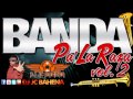 banda pa&#39; la raza [mix.vol.2] - dj jc bahena