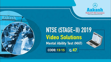 NTSE Stage II 2019 Answers & Solutions for MAT Q 47 | Aakash Institute