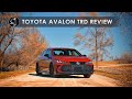 2020 Toyota Avalon TRD | Lets Stop Pretending