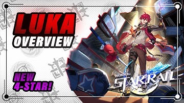 How does LUKA work? NEW 4-Star Kit Explanation, Animations, Eidolons, Traces (Honkai: Star Rail)