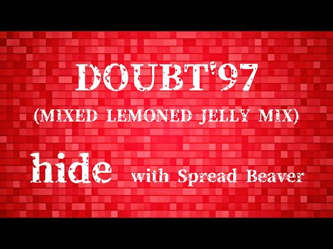 hide with Spread Beaver「DOUBT'97(MIXED LEMONed JELLY MIX)」Cover