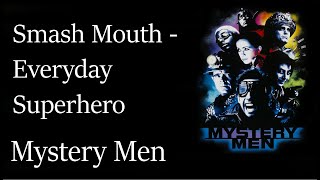 Smash Mouth - Everyday Superhero // Mystery Men(1999) Music Video Edit