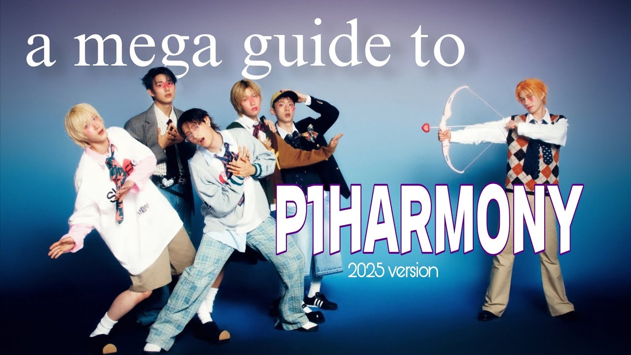 the ultimate guide to p1harmony (2025 version)