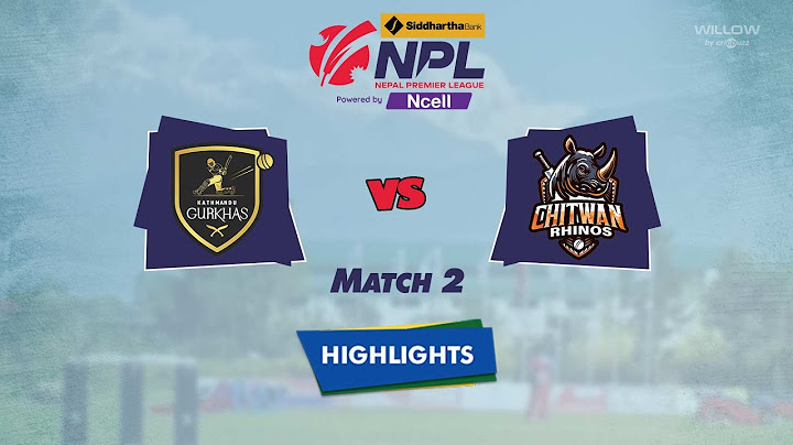 Highlights: 2nd Match, Kathmandu Gurkhas vs Chitwan Rhinos | 2nd Match, NG VS CR